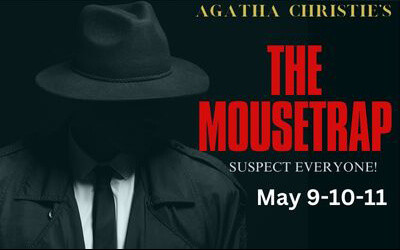 The Mousetrap - A Murder Mystery By Agatha Christie, May 9-11, 2024 