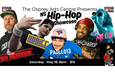 NS Hip-Hop Showcase, May 18, 2024 Osprey Arts Centre, Shelburne, NS