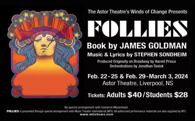 Follies, February 22 - March 3, 2024 The Astor Theatre, Liverpool, NS