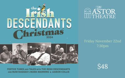 The Irish Descendants, November 22, 2024 The Astor Theatre, Liverpool, NS