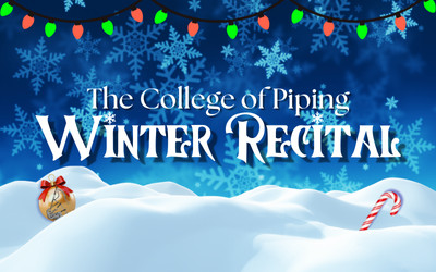 The College of Piping Christmas Recital, December 8, 2024 Scott MacAulay Performing Arts Centre, Summerside, PE