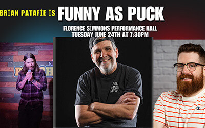 Brian Patafie's FUNNY AS PUCK Tour, June 24, 2025 Florence Simmons Performance Hall, Charlottetown, PE