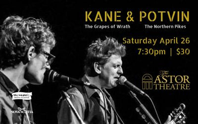 Kane & Potvin, April 26, 2025 The Astor Theatre, Liverpool, NS