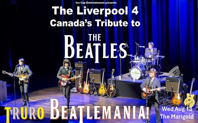 Truro Beatlemania, August 13, 2025 Marigold Cultural Centre, Truro, NS