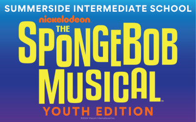 The SpongeBob Musical (Youth Edition) , April 10-12, 2025 Scott MacAulay Performing Arts Centre, Summerside, PE