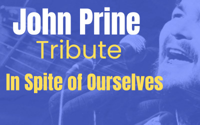 John Prine Tribute - In Spite of Ourselves, October 26, 2025 Scott MacAulay Performing Arts Centre, Summerside, PE