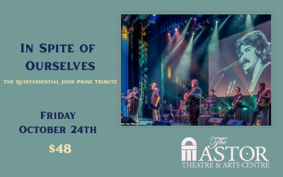 In Spite of Ourselves - The Quintessential John Prine Tribute, October 24, 2025 The Astor Theatre, Liverpool, NS