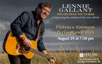 Lennie Gallant: Shelter From the Storms, August 29, 2025 Florence Simmons Performance Hall, Charlottetown, PE