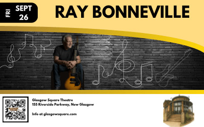 An Evening with Ray Bonneville, September 26, 2025 Glasgow Square Theatre, New Glasgow, NS