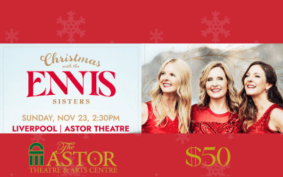 Christmas with The Ennis Sisters, November 23, 2025 The Astor Theatre, Liverpool, NS
