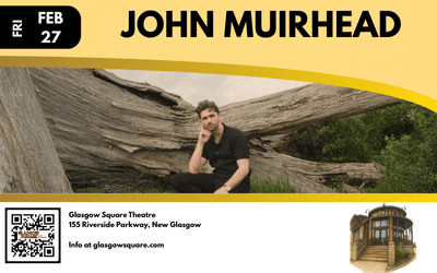 Glasgow Square Green Room Session with John Muirhead, February 27, 2026 Glasgow Square Theatre, New Glasgow, NS