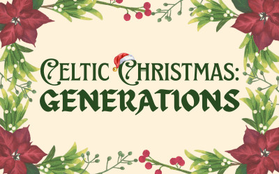 Celtic Christmas: Generations, December 6, 2025 