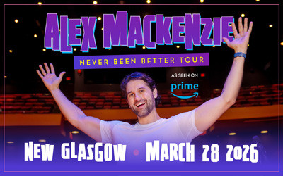 Punchline Nutrition Presents: Alex Mackenzie’s - Never Been Better Comedy Tour, March 28, 2026 Glasgow Square Theatre, New Glasgow, NS