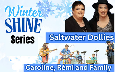 Saltwater Dollies, Remi Arsenault, Caroline Bernard and Family, February 26, 2026 