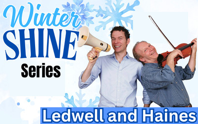 Winter Shine Series Presents: Ledwell and Haines, February 20, 2026 