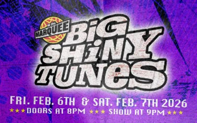 Big Shiny Tunes, February 6 & 7, 2026 The Marquee Ballroom, Halifax, NS