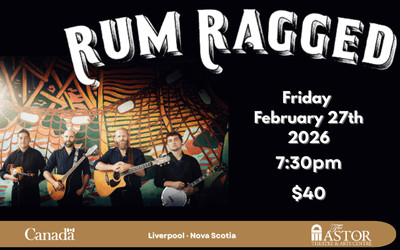 Rum Ragged, February 27, 2026 The Astor Theatre, Liverpool, NS