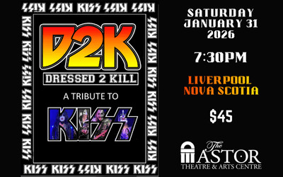 Dressed 2 Kill - Atlantic Canada's Tribute to Kiss, January 31, 2026 The Astor Theatre, Liverpool, NS