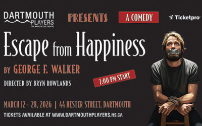Dartmouth Players presents: Escape from Happiness, March 12-28, 2026 Stairs Memorial United Church - Lower Hall, Dartmouth, NS