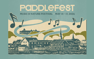 Paddlefest Music & Nature Festival, May 14th - 17th, 2026 Paddlefest, St. Andrews, NB