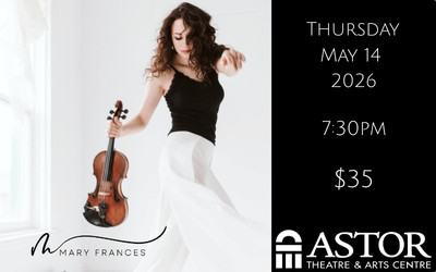 Mary Frances, May 14, 2026 The Astor Theatre, Liverpool, NS