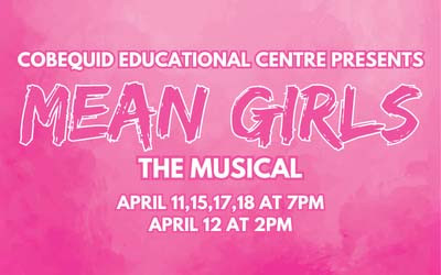 Means Girls - CEC Musical, April 11-18, 2026 Cobequid Educational Centre, Truro, NS