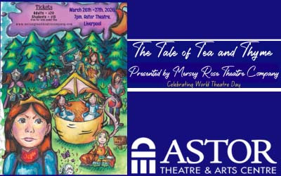 The Tale of Tea & Thyme - Written by MRTC	, March 26-27, 2026 The Astor Theatre, Liverpool, NS