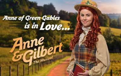 Anne & Gilbert: The Musical, May to October, 2026 Florence Simmons Performance Hall, Charlottetown, PE
