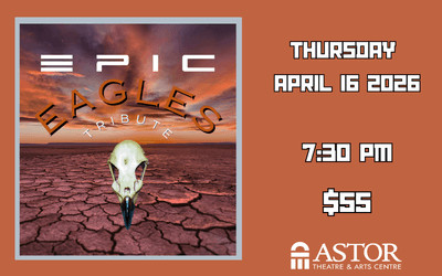Epic Eagles, April 16, 2026 The Astor Theatre, Liverpool, NS
