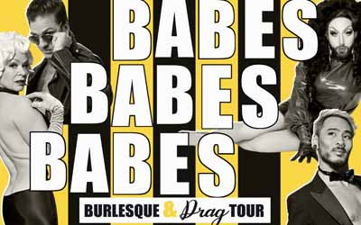 BABES, BABES, BABES! Burlesque and Drag Show, April 12, 2026 Glasgow Square Theatre, New Glasgow, NS