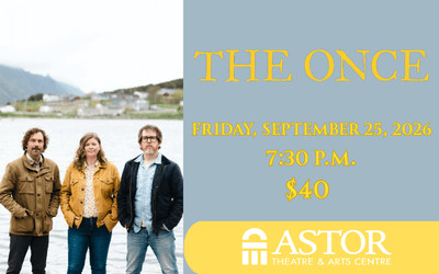 The Once, September 25, 2026 The Astor Theatre, Liverpool, NS