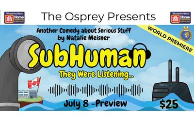 SUBHUMAN by Natalie Meisner - Preview, July 8, 2026 Osprey Arts Centre, Shelburne, NS