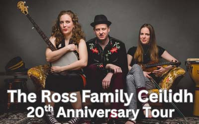 The Ross Family Ceilidh 20th Anniversary Tour, July 7 & August 25, 2026 Scott MacAulay Performing Arts Centre, Summerside, PE