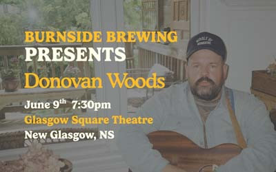 Friends and Sweethearts: A Solo Evening with Donovan Woods, June 9, 2026 Glasgow Square Theatre, New Glasgow, NS