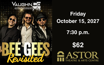 Bee Gees Revisited, October 15, 2027 The Astor Theatre, Liverpool, NS