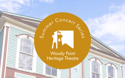 Woody Point Summer Concert Series, 2026 Heritage Theatre, Woody Point, NL