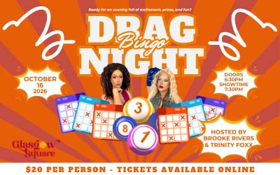 Drag Bingo Hosted by Brooke Rivers & Trinity Foxx, October 16, 2026 Glasgow Square Theatre, New Glasgow, NS