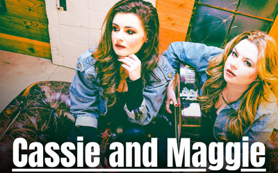 Cassie and Maggie, May 6, 2027 Scott MacAulay Performing Arts Centre, Summerside, PE