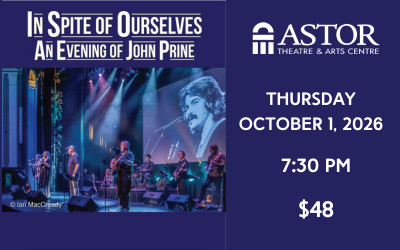 In Spite of Ourselves (The Quintessential John Prine Tribute), October 1, 2026 The Astor Theatre, Liverpool, NS