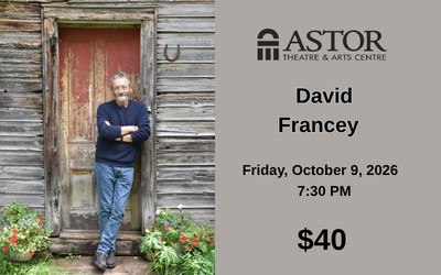 David Francey, October 9, 2026 The Astor Theatre, Liverpool, NS