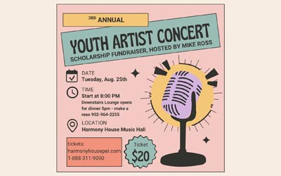Youth Artist Scholarship Fundraiser, August 25, 2026 Harmony House Theatre, Hunter River, PE