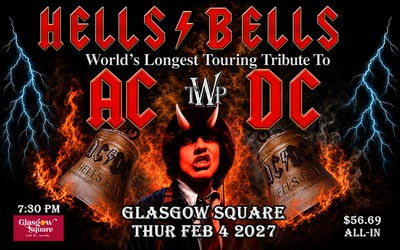 TIME WARP PROMOTIONS PRESENTS, HELLS BELLS - Celebrating the music of AC/DC, February 4, 2027 Glasgow Square Theatre, New Glasgow, NS