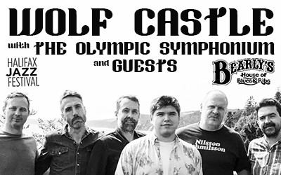Wolf Castle with The Olympic Symphonium & Guests, July 11, 2026 Bearly's House of Blues, Halifax, NS