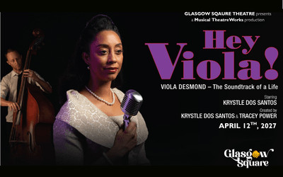 Glasgow Square Theatre Presents: Hey Viola!, April 12, 2027 Glasgow Square Theatre, New Glasgow, NS