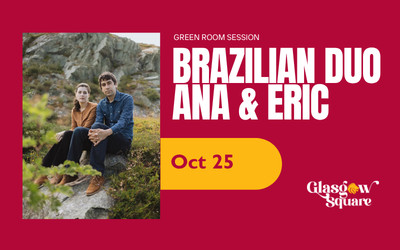 Green Room Session with Brazilian Duo Ana & Eric, October 25, 2026 Glasgow Square Theatre, New Glasgow, NS