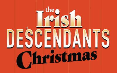 The Irish Descendants Christmas, December 16, 2026 Marigold Cultural Centre, Truro, NS