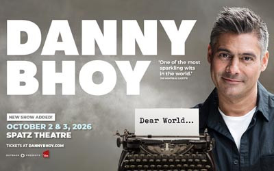 OUTBACK PRESENTS DANNY BHOY - Dear World..., October 3, 2026 Spatz Theatre<br><i>Citadel High School</i>, Halifax, NS
