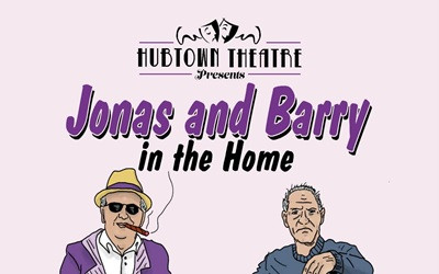 Hubtown Theatre presents Jonas & Barry in the Home, November 18-21, 2026 Marigold Cultural Centre, Truro, NS