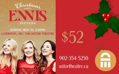 Christmas with The Ennis Sisters, November 22, 2026 The Astor Theatre, Liverpool, NS