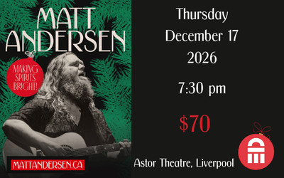 Matt Andersen - Making Spirits Bright, December 17, 2026 The Astor Theatre, Liverpool, NS